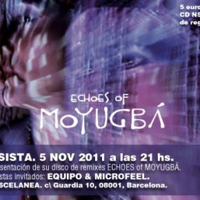 :::NSISTA presenta  este sábado su nuevo EP de Remixes ECHOES DE MOYUGBÁ con remezclas de Vinillete, Dj Tudo, Equipo, y Djiiva:::