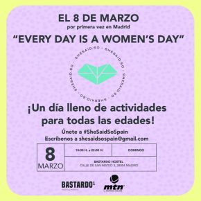 Este 8 de marzo, por primera vez en Madrid,  “Every Day is a Women’s Day” by #SheSaidSoSpain | patcomunicaciones.com