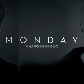 MONDAY , the film MONDAY , the film | patcomunicaciones.com