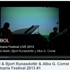 #imperdible  _ Vídeo de la actuación de Alba G. Corral, Árbol ( Miguel Marín)  & Bjort Runasdottir en el IMAGINARIA | patcomunicaciones.com