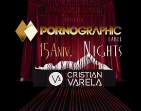 Vuelven las míticas Pornographic Label Nights -  Special 15 Anniversary Tour