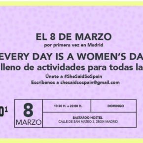 Este 8 de marzo, por primera vez en Madrid, “Every Day is a Women’s Day” by #SheSaidSoSpain Este 8 de marzo, por primera vez en Madrid, “Every Day is a Women’s Day” by #SheSaidSoSpain | patcomunicaciones.com